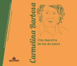 Homenaje a los Grandes Maestros. Memorias de la Psicología Colombiana: Carmelina Paba Barbosa: Una maestra de las de antes