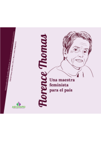 Homenaje a los Grandes Maestros. Memorias de la Psicología en Colombia: Florence Thomas. Una maestra feminista para el país